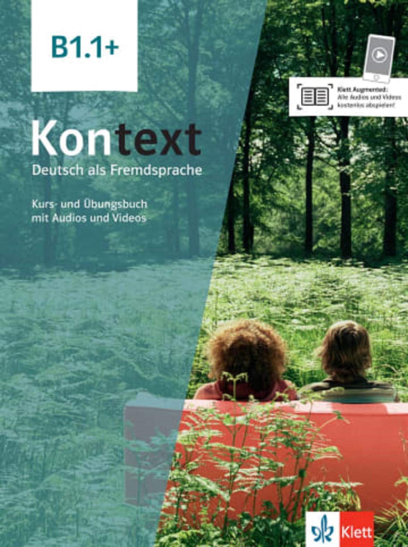 

Kontext B1.1+. Kurs und Ubungsbuch mit Audios und Videos