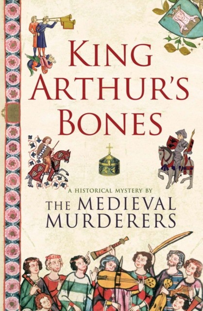 

King Arthur`s Bones