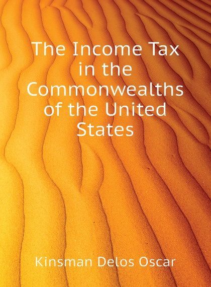 

The Income Tax in the Commonwealths of the United States