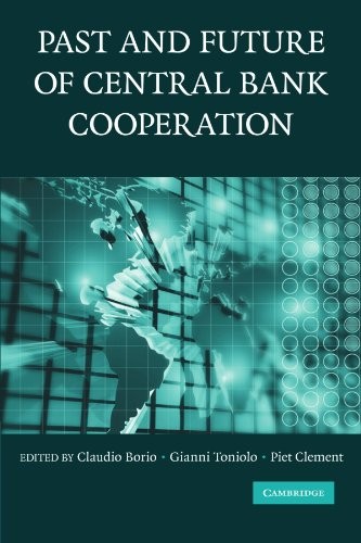 

The Past and Future of Central Bank Cooperation