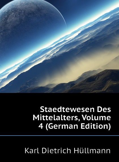 

Staedtewesen Des Mittelalters, Volume 4 (German Edition)