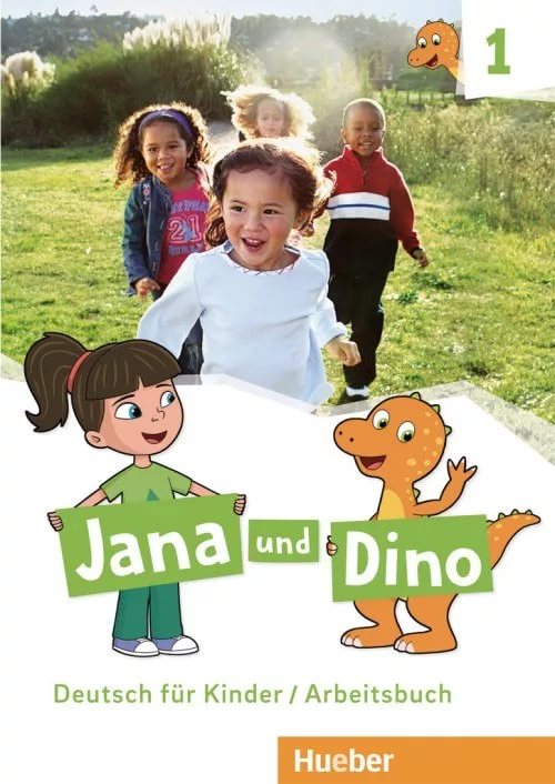 

Jana und Dino. Deutsch fur Kinder. Arbeitsbuch 1