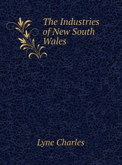 

The Industries of New South Wales (1810806)