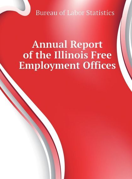 

Annual Report of the Illinois Free Employment Offices