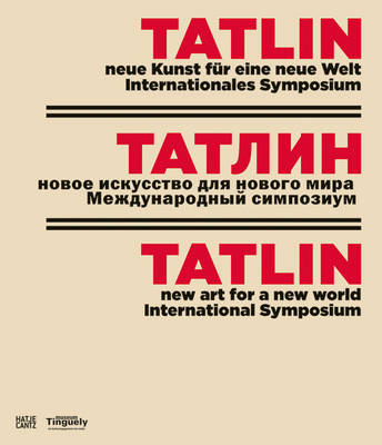 

Tatlin. New Art for a New World