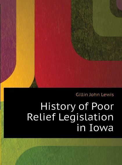 

History of Poor Relief Legislation in Iowa