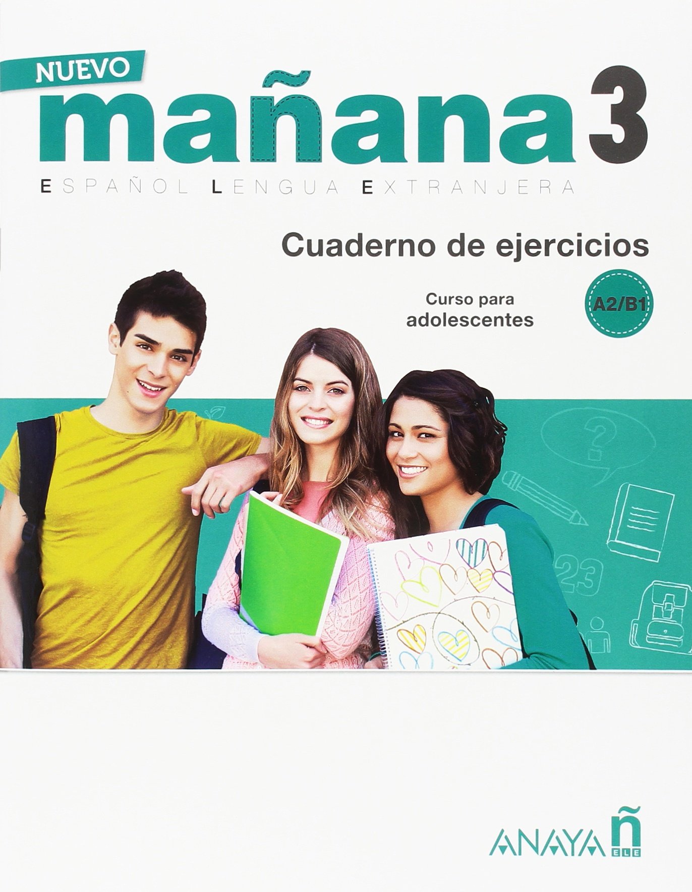

Nuevo Manana 3. Libro de Ejercicios A2-B1
