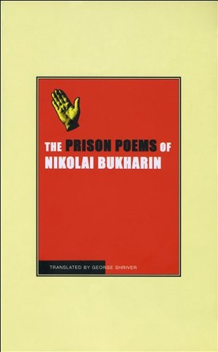 

The Prison Poems of Nikolai Bukharin