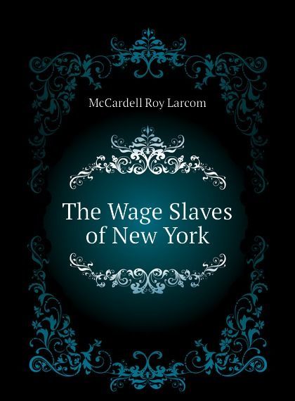 

The Wage Slaves of New York