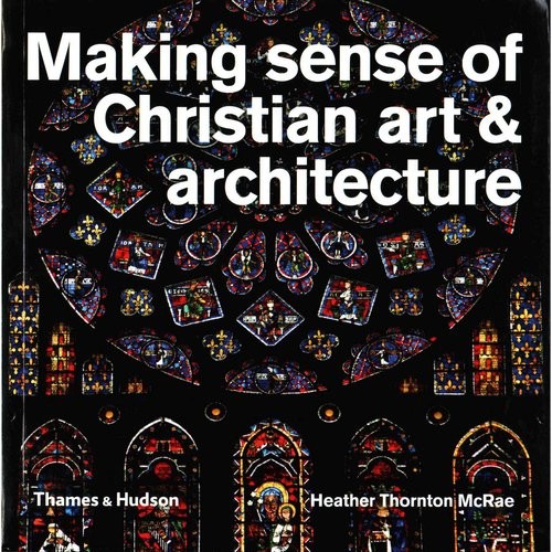 

Making sense of Christian art&architecture