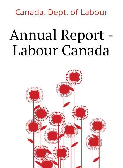 

Annual Report - Labour Canada