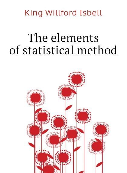 

The elements of statistical method (1810960)