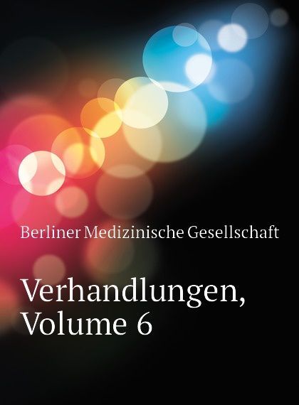 

Verhandlungen, Volume 6