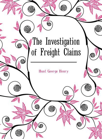 

The Investigation of Freight Claims