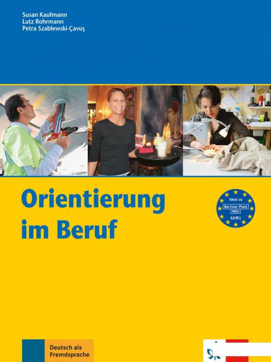 

Orientierung im Beruf. Erfolgreich handeln im Beruf (986736)