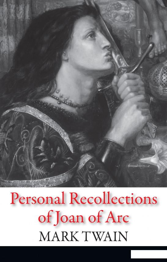 

Personal Recollections of Joan of Arc (920482)