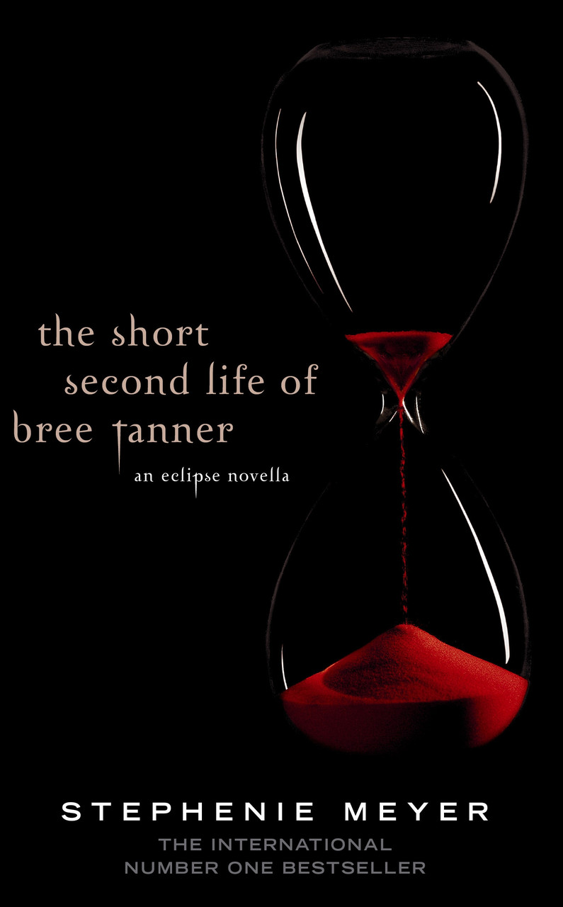 

The Short Second Life of Bree Tanner: An Eclipse Novella