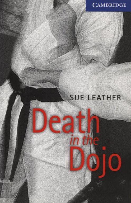 

Death in the Dojo. Level 5. Upper Intermediate