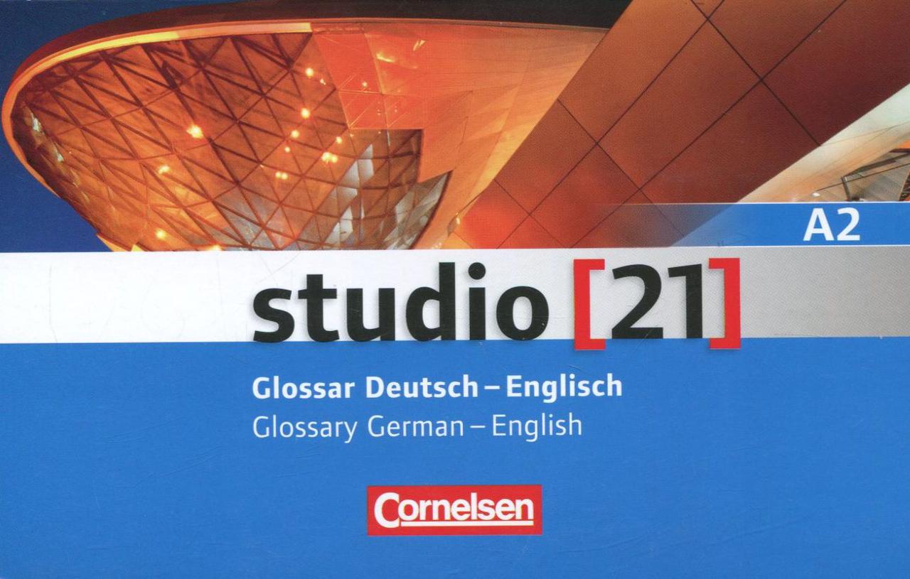 

Studio 21 A2. Glossar Deutsch-Englisch / Glossary German-English