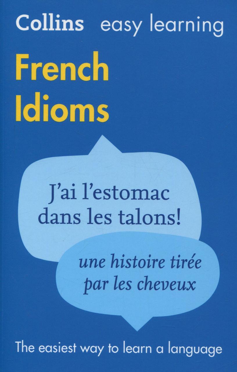 

Collins Easy Learning. French Idioms