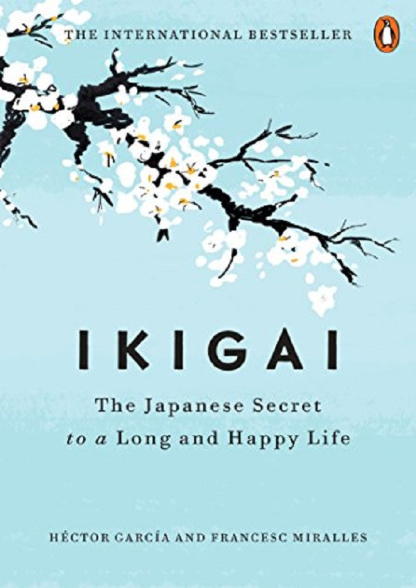 

Ikigai. The Japanese Secret to a Long and Happy Life