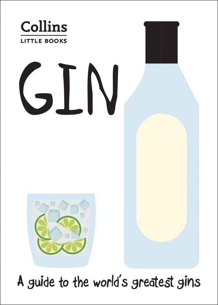 

Little Books: Gin. A guide to the world’s greatest gins