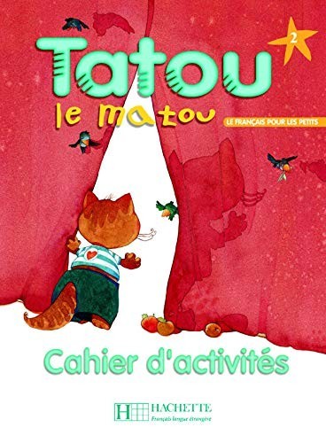 

Tatou le matou 2: Cahier d'activités - Muriel Piquet, Hugues Denisot - 9782011552112