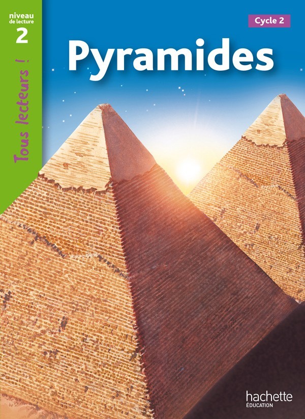 

Tous Lecteurs ! Niveau 2: Pyramides - Lucile Galliot, Sally Odgers - 9782011175373