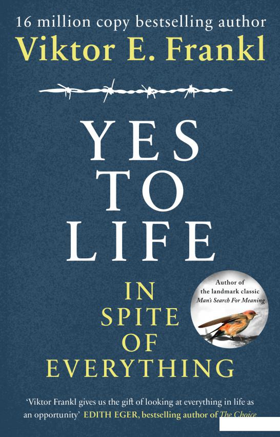 

Книга «Yes To Life In Spite of Everything» – (1116903)
