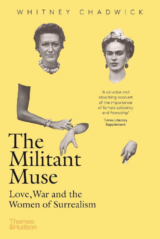 

The Militant Muse. Love, War and the Women of Surrealism