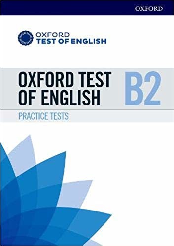 

Oxford Test of English: B2 Practice Tests. Student Book