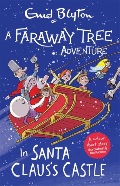 

A Faraway Tree Adventure. In Santa Claus`s Castle