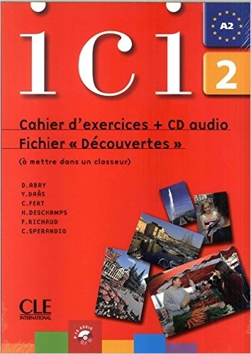 

ICI 2 Cahier D`Exercices. Fichier Decouvertes