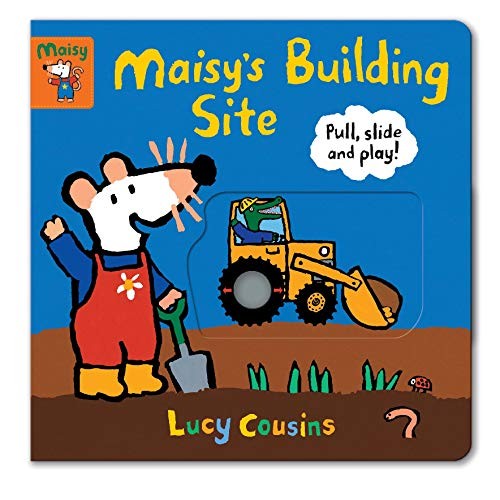 

Maisy`s Building Site. Pull, Slide and Play!