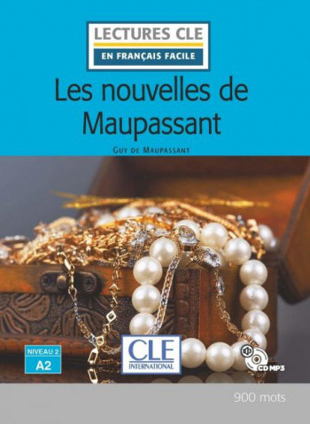 

Les nouvelles de Maupassant. Niveau 2/А2 (+ Audio CD)