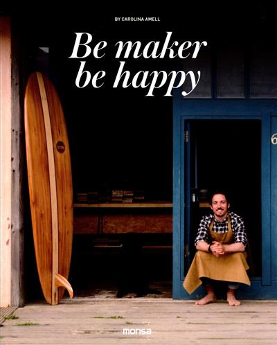 

Be Makers, Be Happy