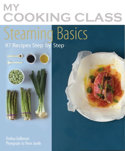 

Steaming Basics: 97 Recipes