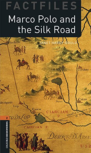 

Oxford Bookworms Factfiles 2. Marco Polo and the Silk Road