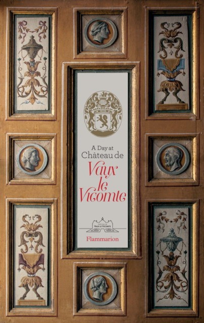 

A Day at Chateau de Vaux le Vicomte