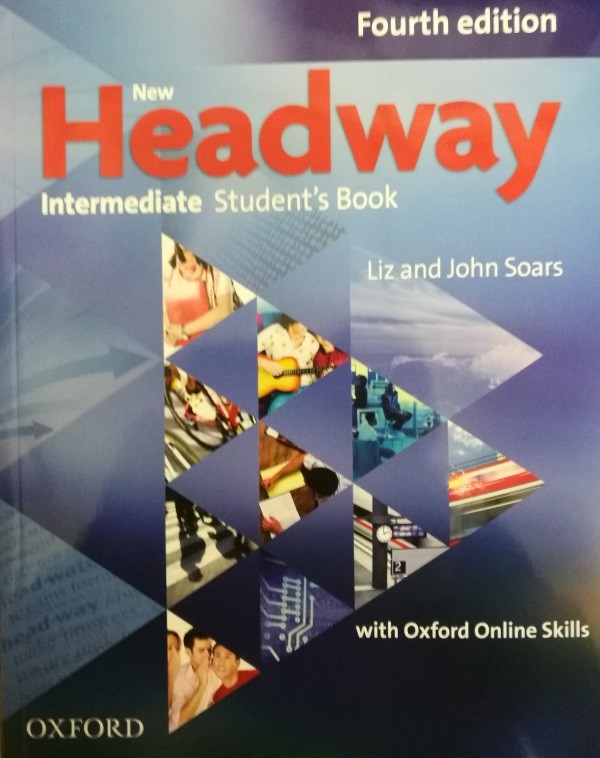 

New Headway: Intermediate. Student`s Book with Oxford Online Skills