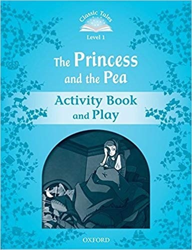 

Classic Tales: Level 1: The Princess and the Pea Activity Book&Play