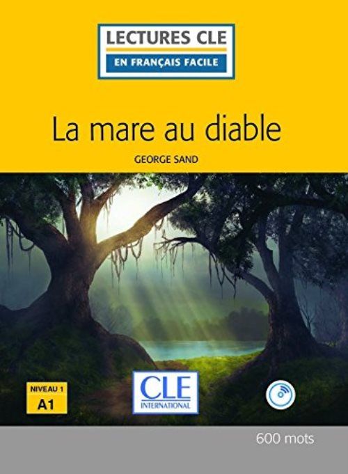 

La Mare au Diable. Niveau 1/А1 (+ Audio CD)