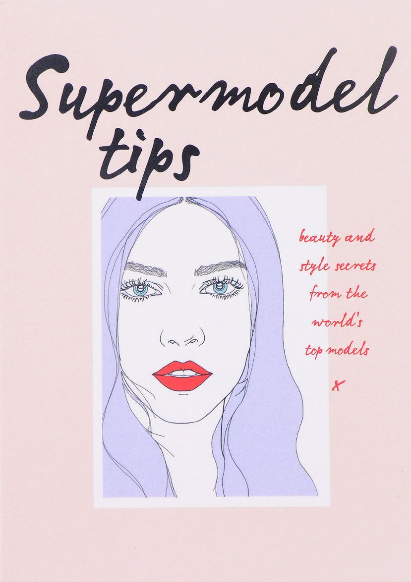 

Supermodel Tips: Runway Secrets from the World`s Top Models