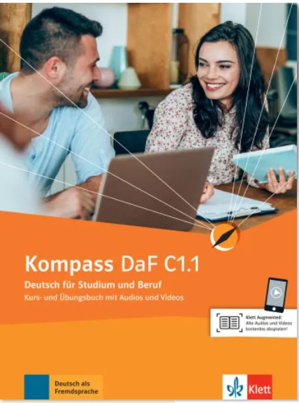 

Kompass DaF: Kurs- und Ubungsbuch C1.1 mit Audios und Videos