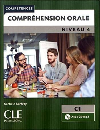 

Competences. Niveau 4: Comprehension Orale B2-C1 (+ Audio CD)