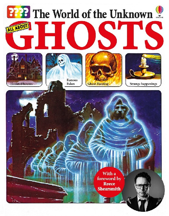 

The World of the Unknown. Ghosts