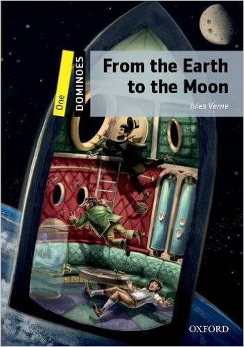 

Dominoes: One: From the Earth to the Moon: World Literature. Level 1
