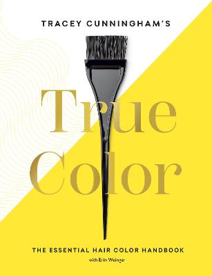 

True Color. The Essential Hair Color Handbook