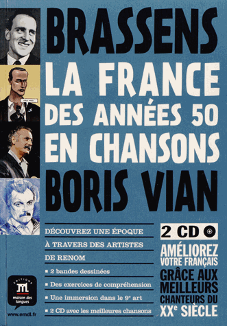 

La France des annees 50 en chansons. Brassens, Boris Vian + 2 CD (+ Audio CD)