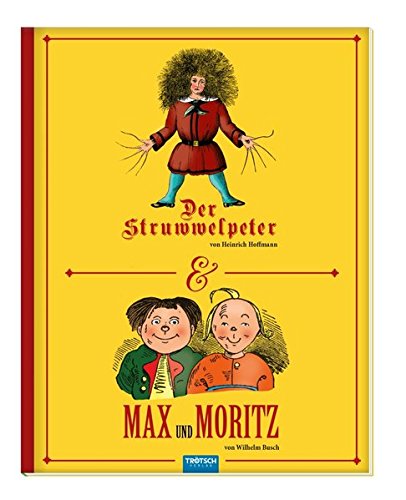 

Der Struwwelpeter&Max und Moritz